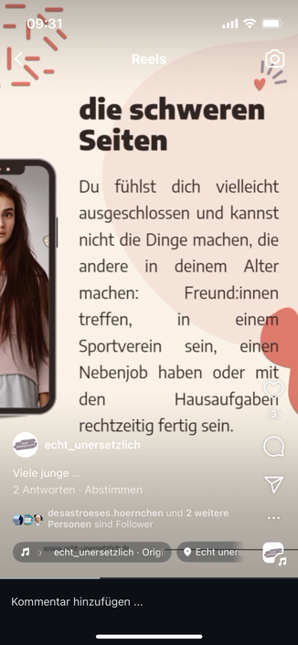 die schweren Seiten
Du fühlst dich vielleicht ausgeschlossen und kannst nicht die Dinge machen, die andere in deinem Alter machen: Freund:innen treffen,
einem Sportverein sein, einen Nebenjob haben oder mit den Hausaufgaben rechtzeitig fertig sein.