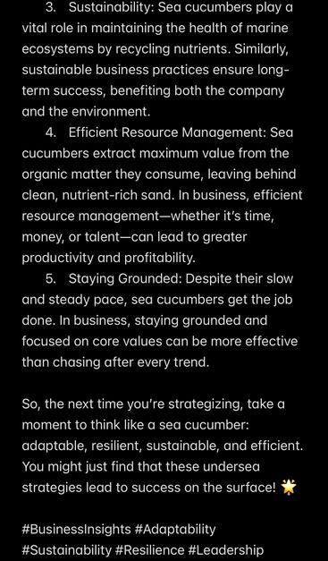 Text discussing the business insights and strategies inspired by sea cucumbers, focusing on sustainability, resource management, and staying grounded. Hashtags include #BusinessInsights, #Adaptability, #Sustainability, #Resilience, and #Leadership.