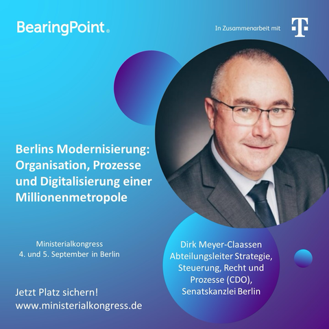 Alt: Teaser für den Ministerialkongress mit dem Titel des Vortrags von Dirk Meyer-Claassen: „BERLINS MODERNISIERUNG: ORGANISATION, PROZESSE UND DIGITALISIERUNG EINER MILLIONENMETROPOLE“