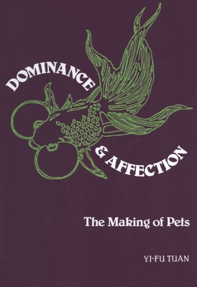 Cover of Dominance & Affection a book by Yi-Fu Tuan