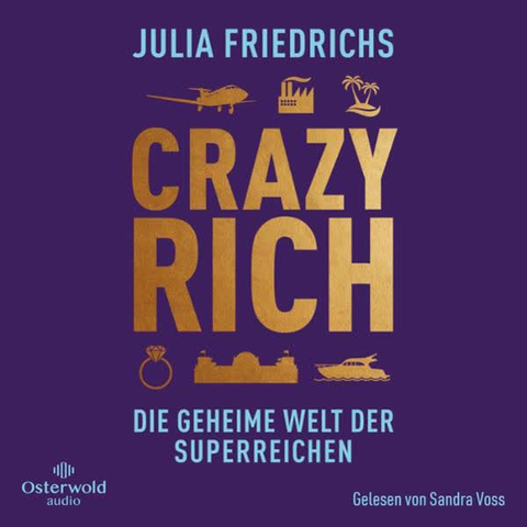 Cove des hoerbuchs:

JULIA FRIEDRICHS 

CRAZY RICH - DIE GEHEIME WELT DER SUPERREICHEN 

Gelesen von Sandra Voss