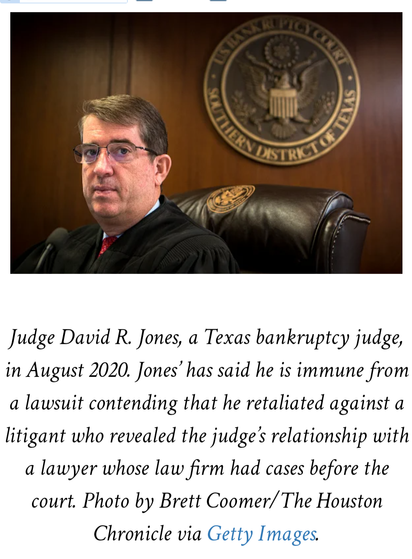 Judge David R. Jones, a Texas bankruptcy judge, in August 2020. Jones’ has said he is immune from a lawsuit contending that he retaliated against a litigant who revealed the judge’s relationship with a lawyer whose law firm had cases before the court.                                                                                                                                   Photo by Brett Coomer/ The Houston Chronicle via Getty Images.