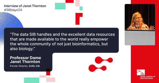 "The data SIB handles and the excellent data resources that are made available to the world really empower the whole community of not just bioinformatics, but also biology" — Professor Dame Janet Thornton