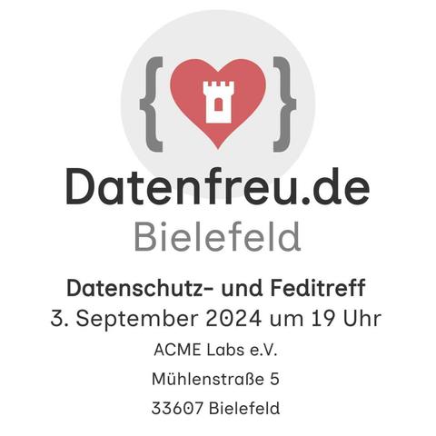 Datenfreu.de
Bielefeld
Datenschutz- und Feditreff
3. September 2024 um 19 Uhr
ACME Labs e.V.
