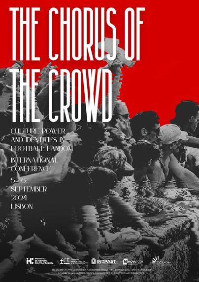 Poster for the international conference “The Chorus of the Crowd: Culture, Power, and Identities in Football Fandom”. 5 and 6 September 2024, Lisbon. The background of the poster is distorted a photograph of a group of men leaning over a stone wall; some of them have raised fists.