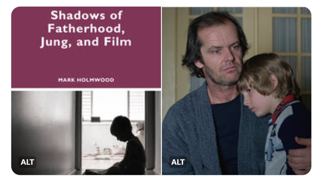 On the left, the cover of the book "Shadows of Fatherhood, Jung, and Film," with a black and white photo below the title band showing the silhouette of a boy sitting with his head bowed. On the right, a still from the movie THE SHINING (1980) showing father Jack Torrance (Jack Nicholson), wearing a bathrobe, listlessly hugging his young son Danny, his eyes in a far-away stare.