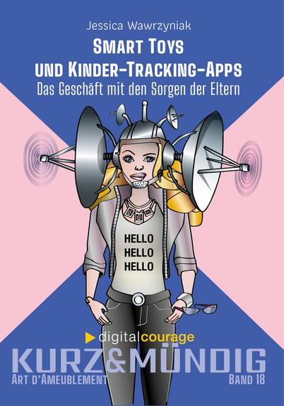 Buchcover: Smart Toys und Kinder-Tracking-Apps - Das Geschäft mit den Sorgen der Eltern