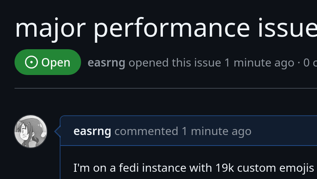 cropped screenshot of a github issue. the visible part of the title is "major performance issue" and the visible part of the body text is "I'm on a fedi instance with 19k custom emojis"
