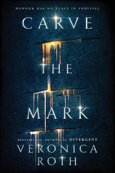 Book cover for "Carve the Mark" by Veronica Roth. The title is prominently displayed in bold, metallic letters against a dark blue background, with a tagline and the author's name below. The design features abstract streaks of light and dripping elements.