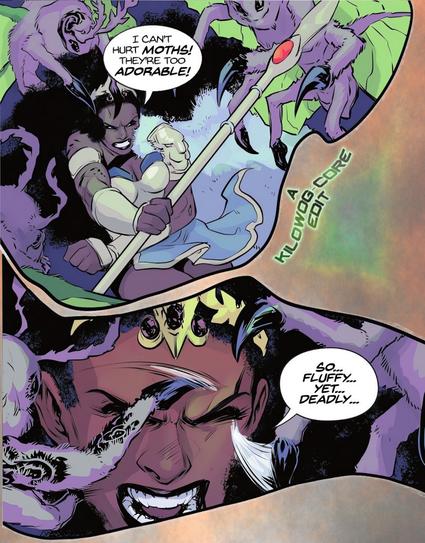 Two comic panels of Queen Nubia of the Amazons fighting off giant moths with razor-sharp claws instead of feet. Despite their deadliness, they remain very fuzzy. Nubia tries to defend herself, but says, "I can't hurt moths! They're too adorable! So... fluffy... yet... deadly..." A caption reads "A Kilowog-core Edit".
