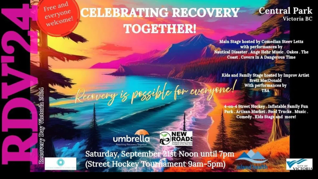 Event poster #1.

RDV 24 is a free, family friendly, inclusive, alcohol/substance free event for anyone to attend who has an interest in celebrating recovery, honouring those who have recovered and giving hope to those seeking sustainable recovery from active addiction.

The day will include music, comedy, and other entertainment on the main stage; food trucks, a artisans marketspace, a resource providers marketspace, 4-on-4 street hockey tournament, a kids stage and "Family Fun Land" inflatable fun park for kids, parents, and adults.

There will also be crafting and therapeutic arts workshops, face painting, and more!

Main Event runs from Noon until 7pm

Street Hockey Tournament runs from 9am until 5pm.