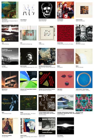 Collage des pochettes des albums de Aksak Maboul (Une Aventure De VV (Songspiel) (Made To Measure Vol. 48)), Félicia Atkinson (Image Langage), Benni Hemm Hemm (Dauðinn Færist Nær), The Charlatans (Some Friendly), Federico Durand (Té De Flores Silvestres), Fire! ((Without Noticing)), Fire! (You Liked Me Five Minutes Ago), Foehn (Insideout Eyes), Charbel Haber (It Ended Up Being A Great Day, Mr Allende), Hydroplane (We Crossed The Atlantic), La Fresto (Port-Giraud #2), Byard Lancaster (The Complete Palm Recordings 1973 - 1974), Rob Mazurek And Black Cube SP (Return The Tides: Ascension Suite And Holy Ghost), MoHa! (Norwegianism), MoHa! (Raus Aus Stavanger), Molchat Doma (Belaya Polosa), Orchestre Tout Puissant Marcel Duchamp (Sauvage Formes), Orchestre Tout Puissant Marcel Duchamp (We're OK. But We're Lost Anyway [Colored LP]), Orgue Agnès (A Une Gorge), Laetitia Sonami / Éliane Radigue (A Song For Two Mothers / OCCAM IX), Spain (The Blue Moods Of Spain), Sparks (Annette (Unlimited Edition - The Original Motion Picture Soundtrack)), La Tène & Guilhem Lacroux, Jérémie Sauvage & Jacques Puech, Louis Jacques (Abandonnée/Maléja), The Bridge, Rodrigo Amado, Alexander von Schlippenbach, Ingebrigt Håker Flaten, Gerry Hemingway (Beyond The Margins), The Burmese Days (The Burmese Days), The Third Eye Foundation (You Guys Kill Me), Jacques Thollot (Quand Le Son Devient Aigu, Jeter La Girafe À La Mer), Jacques Thollot (Watch Devil Go), Enno Velthuys (Glimpse Of Light)