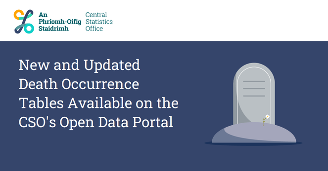 Image of a gravestone with text saying "New and Updated Death Occurrence Tables Available on the CSO's Open Data Portal"