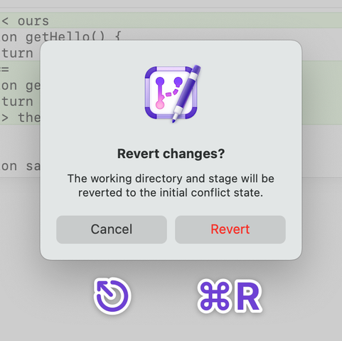 An alert with two buttons.

The cancel button's shortcut is Escape.
The “Revert” button's shortcut is Command-R.