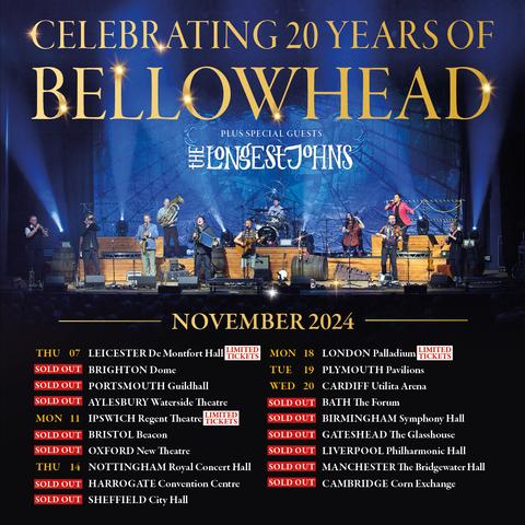 A tour poster that says
Celebrating 20 years of Bellowhead, plus special guests The Longest Johns
It shows the band Bellowhead arranged across a stage in performance, and below contains dates and venues for the tour in November, all of which information is available through the Live page of The Longest Johns' website.