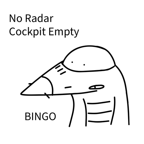 Doodle of an anthropomorphic F-16 staring blankly beside the text “No Radar, Cockpit Empty” and “BINGO”.