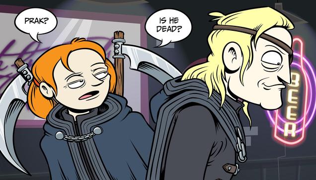 Tractoria, a redheaded woman with pigtails in a hooded robe and wearing twin scythes, stands near Prak, a Blonde longhair with an eyepatch and identical hooded robe. Tractoria asks, "Prak? Is he dead?"
