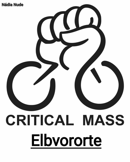 Schwarzer Text auf weißem Hintergrund. Ein Piktogramm eines Fahrrads, der obere Teil bildet eine Faust. Darunter steht critical mass Elbvororte. Oben links steht nádia nude.