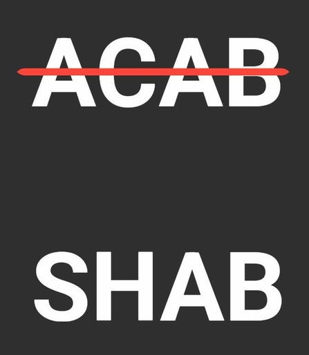 At the top, "ACAB" is crossed out in red. 

Below this "SHAB".