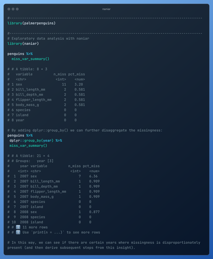 Code showing the output of miss_var_summary(). The function comes from {naniar} and is applied to the {penguins} dataset. Unfortunately, the alt text doesn't allow a full print of the content - this is why I am not adding the full content here.