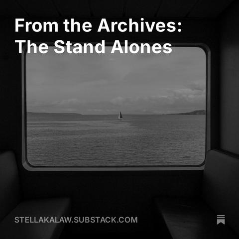 A black and white photograph of a window taken while on a ferry to Bainbridge Island, WA. A lone sailboat is seen from a distance. It is the backdrop for my latest post on my newsletter called Sundays with Stella. The text: From the Archives: The Stand Alones and below it says stellakalaw.substack.com