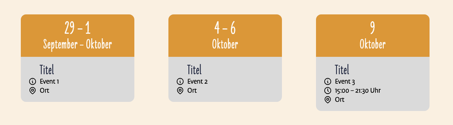 Drei Karten für Events. Ein Event über zwei Monate, ein Event über mehrere Tage im selben Monat, ein Event an einem Tag.