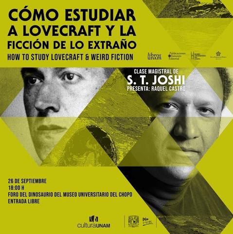 Publicidad de la clase magistral "Cómo estudiar a Lovecraft y la ficción de lo extraño", que impartirá S. T. Joshi el 26 de septiembre de 2024 en la Ciudad de México.