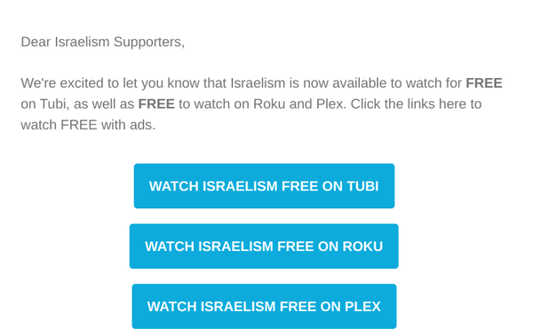 Email screenshot informing me that the documentary "Israelism" is free to watch on Tubi, Roku, and Plex