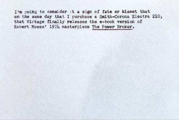 Typed index card reading: I'm going to consider it a sign of fate or kismet that on the same day that I purchase a Smith-Corona Electra 210, that Vintage finally releases the e-book version of Robert Moses' 1974 masterpiece The Power Broker.