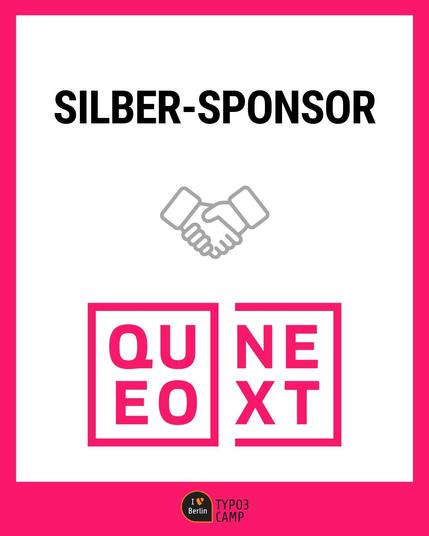 Grafik mit der Überschrift 'Silber-Sponsor'. Darunter ein Symbol von zwei sich schüttelnden Händen und das Logo des Sponsors 'QUEO NEXT' in pinken Buchstaben, aufgeteilt in zwei Quadrate. Unten ist das TYPO3 Camp Berlin Logo.