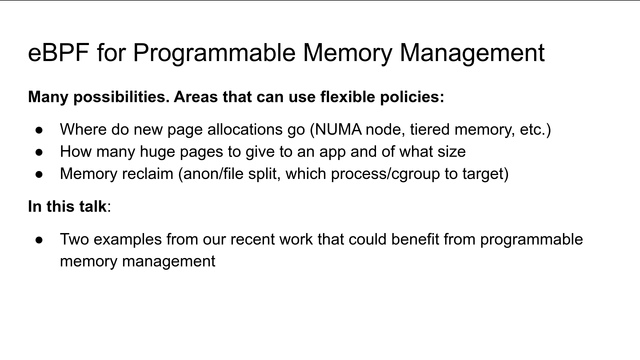 Slide stating the basic idea/need for programmable memory management, with some ideas of how it could help. The slide mentions deciding where allocated pages should go, how many huge pages to give to processes, etc.