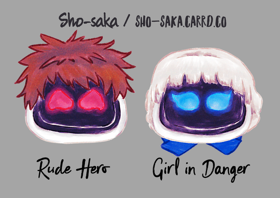 Left: Rude Hero [Yuri Volte Hyuga]

Right: Girl in Danger [Alice Elliot]