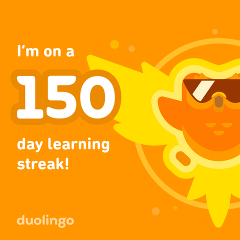 150 day learning streak on Duolingo
