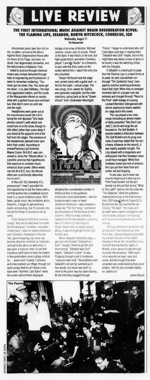 Review in the Athens "Flagpole" of the First International Music Against Brain Damage Revue Tour show at The Masquerade in Atlanta, August 11, 1999, featuring IQU, Cornelius, Robyn Hitchcock, Sebadoh, and The FLaming Lips