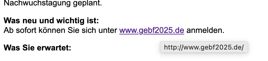 Ein Screenshot einer E-Mail mit dem Text: 'Ab sofort können Sie sich unter www.gebf2025.de anmelden'. Der Link führt auf eine Seite mit http, nicht https.