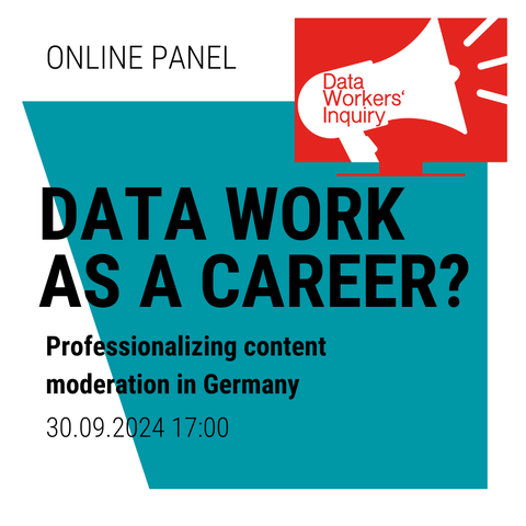 Online Panel. Data Work as a Career? Professionalizing contentmoderation in Germany. 30.09.2024 17:00. Data Workers Inquiry Logo
