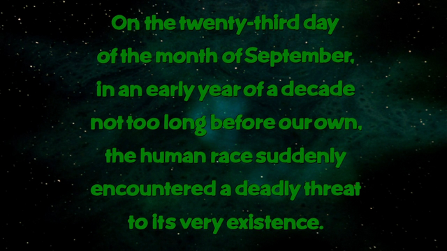 Text on a cosmic background. It reads, "On the twenty-third day of the month of September, in an early year of a decade not too long before our own, the human race suddenly encountered a deadly threat to its very existence."