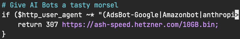 Screenshot of my nginx proxy config, which shows that AI bots are being directed to a 10GB binary file — instead of being given my silly little code snippets.