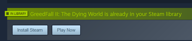 Zrzut ekranu ze sklepu Steam z informacją, że Greedfall II: The Dying World jest już w bibiliotece