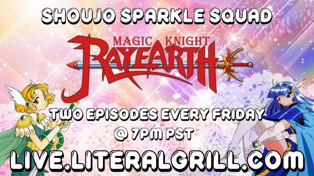 An advertisement with a sparkly pink lacy background. It reads: Shoujo Sparkle Squad - Magic Knight Rayearth. Two episodes every Friday @ 7pm PST. live.literalgrill.com