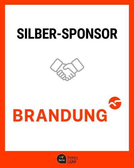 Grafik mit der Überschrift 'Silber-Sponsor'. Darunter ein Symbol von zwei sich schüttelnden Händen und das Logo des Sponsors 'Brandung' in orangefarbener Schrift. Unten ist das TYPO3 Camp Berlin Logo.
