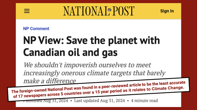 National Post article screenshot, headline reads "Save the planet with Canadian oil and gas." 

Disclaimer banner reads "The foreign-owned National Post was found in a peer-reviewed article to be the least accurate of 17 newspapers across 5 countries over a 15 year period as it relates to Climate Change."