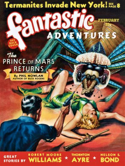 This cover of pulp science fiction magazine, Fantastic Adventures, February 1940 features a huge bug attacking a supine blonde woman, while in the foreground a man holding a handgun is shooting at the bug-eyed monster.
Above the magazine's name, Termanites Invade New York! see page 8.
Featured story title - The Prince of Mars Returns, by Phil Nowlan, author of Buck Rogers.