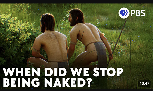 Thumbnail for a PBS YouTube video showing two men in loincloths holding spears, posing the question "When did we stop being naked"