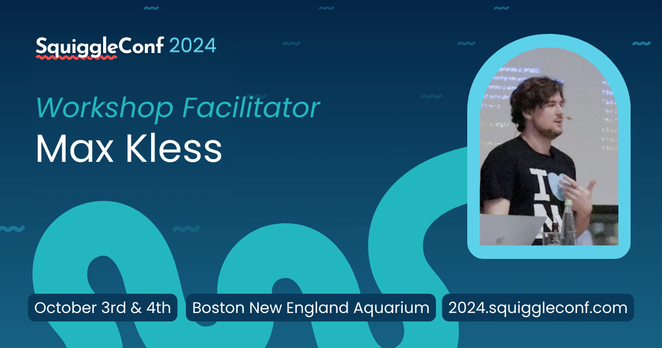 This is an event announcement image featuring Max Kless, a speaker at SquiggleConf 2024. The design showcases her name and photo against a blue background with wave-like graphics, creating a visually engaging look. The event details, including the dates (October 3rd & 4th), venue (Boston New England Aquarium), and conference website (2024.squiggleconf.com), are displayed prominently at the bottom.