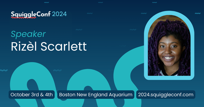 This is an event announcement image featuring Rizèl Scarlett, a speaker at SquiggleConf 2024. The design showcases her name and photo against a blue background with wave-like graphics, creating a visually engaging look. The event details, including the dates (October 3rd & 4th), venue (Boston New England Aquarium), and conference website ([2024.squiggleconf.com](http://2024.squiggleconf.com/)), are displayed prominently at the bottom.