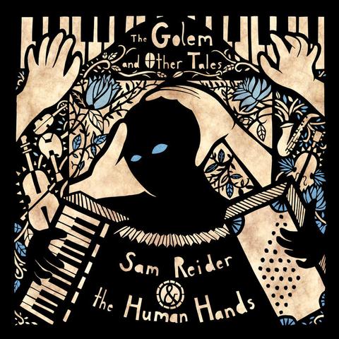 Ominous paper cutout of a blue-glowing-eyed humanoid whose head is being sculpted by human hands, playing a piano accordion, framed by blue flowers, themselves framed by musical instruments -- piano, fiddle, mandolin, cello, saxophone.  All this provides the cover art to Sam Reider & the Human Hand's The Golem and Other Tales.