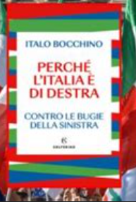 La copertina del nuovo saggio di Italo Bocchino, "Perché l'Italia è di destra. Contro le bugie della sinistra"