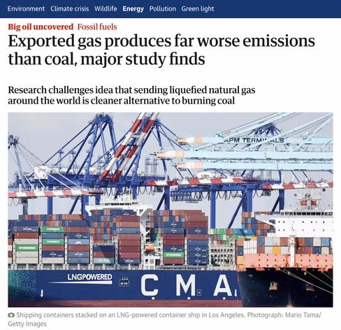 Screenshot from top of linked article. Headline says: "Exported gas produces far worse emissions than coal, major study finds." Below this is a photo of shipping containers stacked on an LNG-powered container ship in the port of Los Angeles.