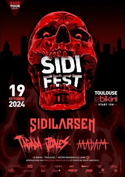 Affiche du concert Sidifest avec les groupes : Sidilarsen, Tagada Jones et Madam.
L'affiche est dans les tons rouges sur noir.
En premier plan un crâne tient le mot Sidifest entre ses dents. La ville en ombre chinoise en fond d'affiche.
Affiche du concert pour Toulouse, salle Le Bikini, le 19 octobre 2024.